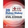 20 Makey Makey Projects for the Evil Genius Book by Colleen Graves and Aaron Graves