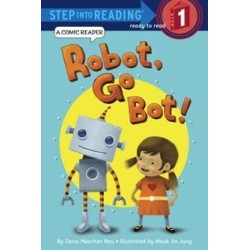 Robot, Go Bot! by Dana Meachen Rau