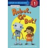 Robot, Go Bot! by Dana Meachen Rau