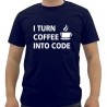 I Turn Coffee Into Code T-Shirt