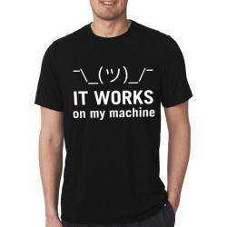 It Works On My Machine T-Shirt