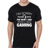 I'm Sorry For What I Said When I Was Gaming T-Shirt